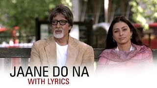 Jaane Do Na | Full Song With Lyrics | Cheeni Kum | Amitabh