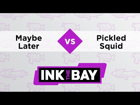 Ink the Bay 2 - Round Robin: Maybe Later vs. Pickled Squid