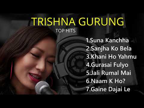 Trishna Gurung - Most Popular Songs Collection 2025