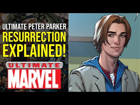 The Return Of Ultimate Spider-Man (Peter Parker) Explained! | Ultimate Marvel