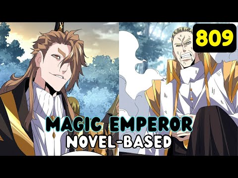 Novel-Based | Magic Emperor chapter 809