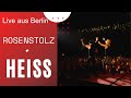 Rosenstolz - Heiss (Live Columbiahalle, Berlin / 2002)