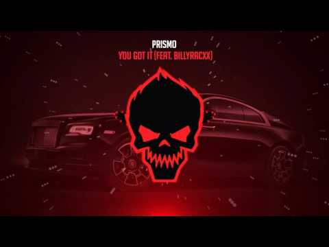 PRISMO - You Got It (feat. Billyracxx) [Bass Boosted]