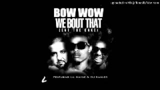 Bow Wow - We Bout That) (Eat The Cake ft Lil Wayne DJ Khaled New 2013
