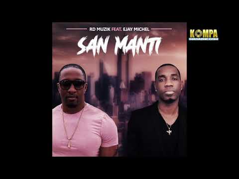 RD MUZIK feat. EJAY MICHEL - "San Manti" (NEW MUSIC July 2020)