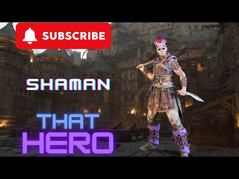 Shaman - HORRIBLE START - GREAT FINISH | #ForHonor