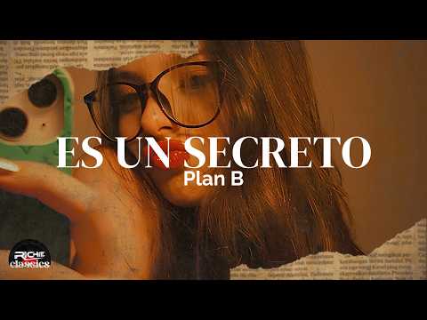 Plan B - Es un Secreto