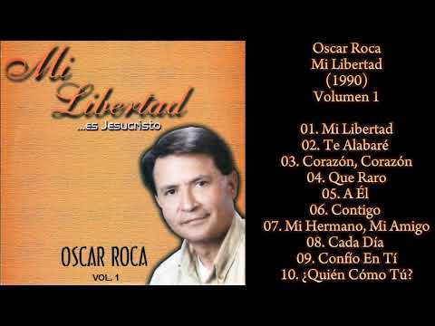 Oscar Roca - Mi Libertad [Disco Completo] (1990) [Volumen 1]
