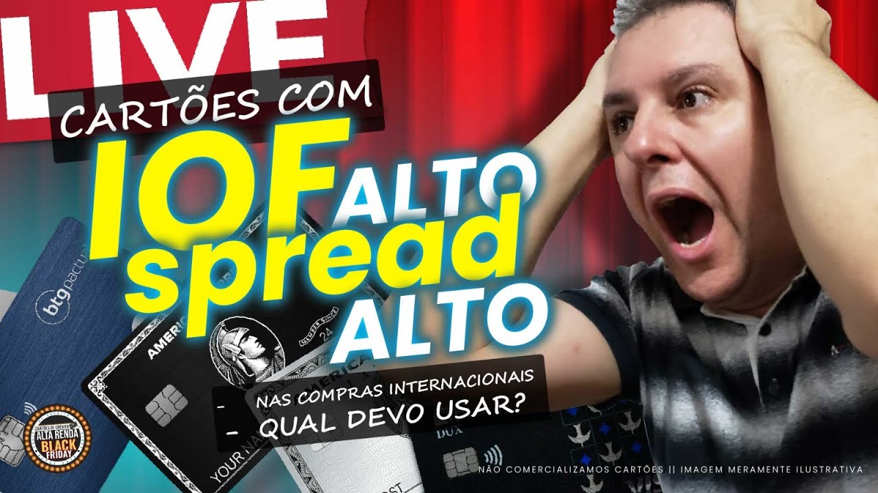 💳LIVE: CARTÕES DE CRÉDITO COM IOF ALTO E SPREAD ALTO! COMO SAIR DESTA JOGADA RUIM PARA A MELHOR?