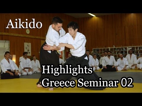 Aikido - Shirakawa Ryuji sensei Seminar in Greece2016 (Highlights)02 合気道 白川竜次先生