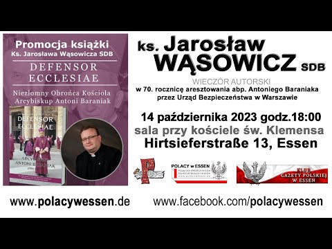 ks. Jarosław WĄSOWICZ - DEFENSOR ECCLESIAE - abp Antoni BARANIAK (1904-1977)
