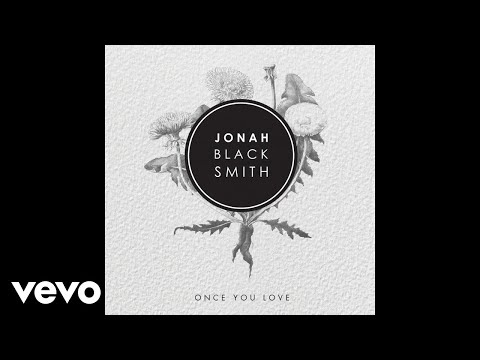 Jonah Blacksmith - Once You Love