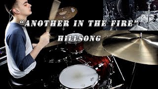 Another In The Fire // Hillsong (Drum Cover)