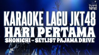 Download lagu KARAOKE JKT48 - Hari pertama (Shonichi) mp3