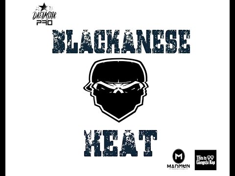 Blackanese - Turn Up (Heat) New trap 2017