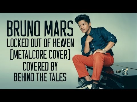 Bruno Mars - Locked Out Of Heaven (Metalcore Cover)