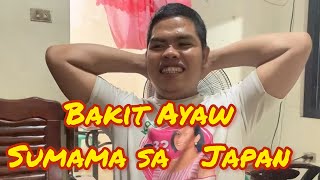 Bakit Ayaw Sumama sa Japan