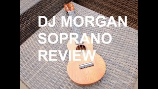 Got A Ukulele Reviews - DJ Morgan Mahogany Soprano