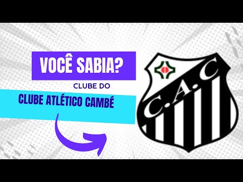 POR QUÊ SURGIU O CLUBE ATLÉTICO CAMBÉ PARANAENSE TERCEIRA DIVISÃO 2024?