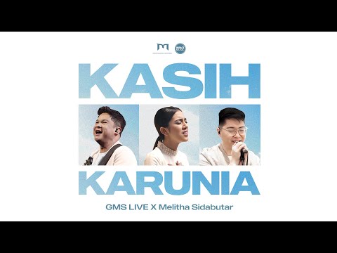 Kasih Karunia - GMS Live & Melitha Sidabutar [Official Lyric Video]