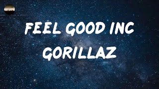 Gorillaz - Feel Good Inc (Lyrics)
