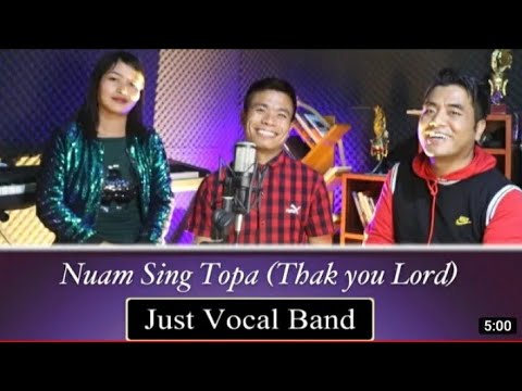 Bawi/CKKhai /Kimboih - NUAM SING TOPA Thank You Lord   Just Vocal Band #ckkhai1080p