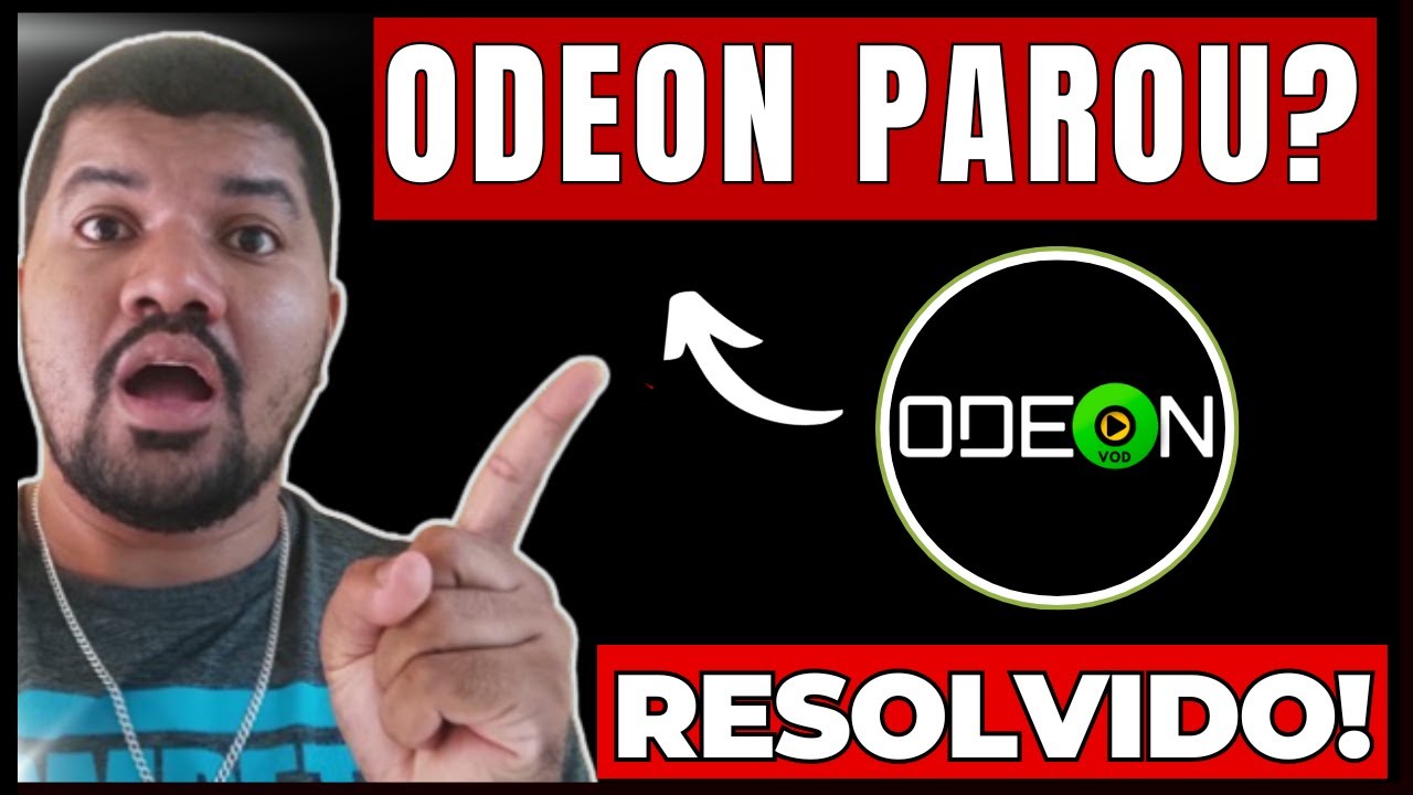 ODEON VOD PAROU DE FUNCIONAR? ODEON VOD ESTÁ FORA DO AR? - ODEON VO NÃO FUNCIONA? VEJA COMO RESOLVER