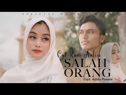 Cut Rani Auliza - Salah Orang (Official Music Video)