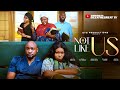 NOT LIKE US RUTH KADIRI DEZA THE GREAT BLESSING OBASI NZE MICHAEL EJOOR