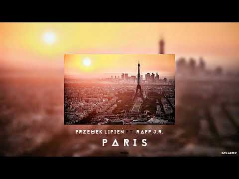 Przemek Lipień - Trap Paris ft. Raff J.R.
