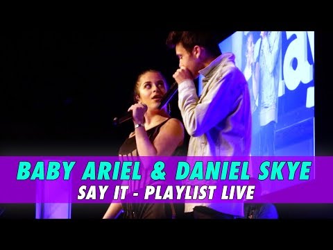 Baby Ariel & Daniel Skye - Say it (Playlist Live)