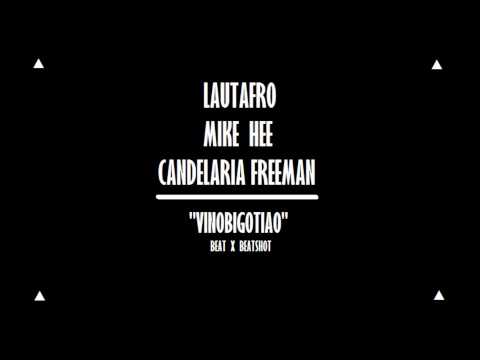 Candelaria Freeman,Lautafro & Mike Hee - Vinobigotiao (Beat x Beatshot)