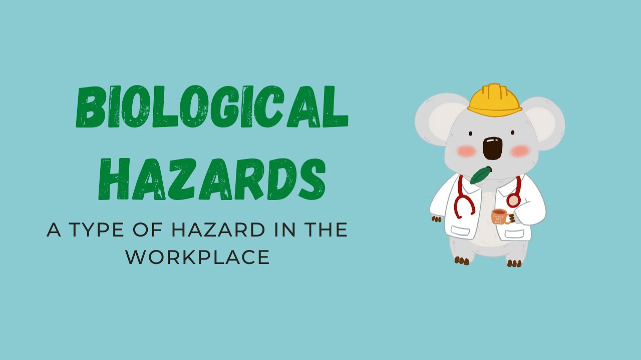 Biological Hazards: A Type of Hazard in the Workplace