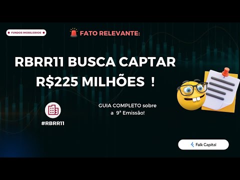 Thumbnail do vídeo: #RBRR11: Análise Completa da 9ª Emissão de Cotas. Emissão busca levantar quase R$225 MILHÕES