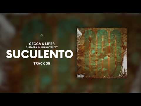 Gegga & Liper - Suculento (Official Audio)