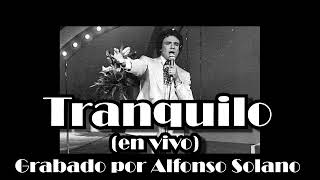 José José - Tranquilo (en vivo) grabado por Alfonso Solano