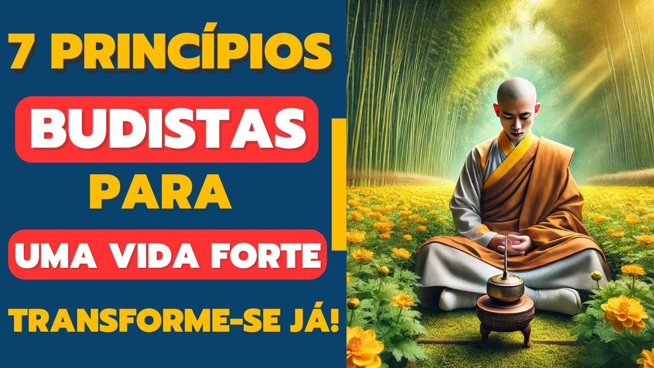 Fortaleça Sua Resiliência com 7 Princípios Budistas Práticos | Transforme Sua Vida com Meditação!
