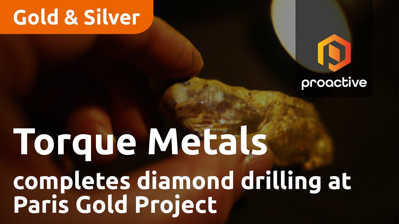 Torque Metals completes diamond drilling at Paris Gold Project