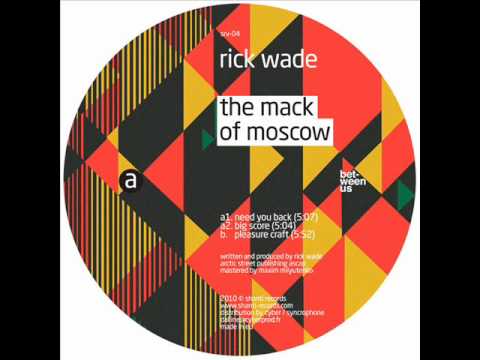 Rick Wade - Need You Back (Original Mix)