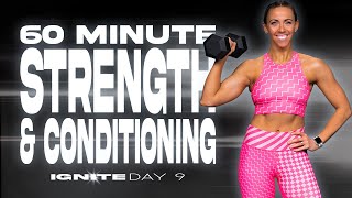 60 Minute Strength &amp; Conditioning Workout | IGNITE - Day 9