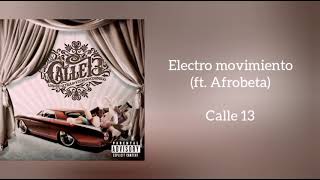 &quot;Electro movimiento (ft. Afrobeta)&quot; Calle 13