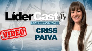 LíderCast 328 - Criss Paiva