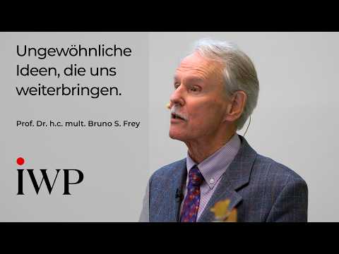 Prof. Dr. Bruno S. Frey: Warum (nur) ungewöhnliche Ideen unsere Gesellschaft weiterbringen.
