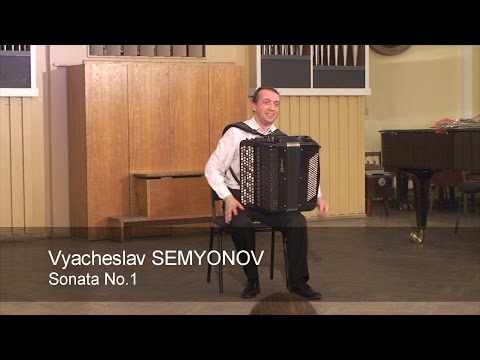 Shishkin - Semyonov: Sonata 1 * Семенов: Соната 1 Юрий Шишкин баян ACCORDION Accordeon Akkordeon
