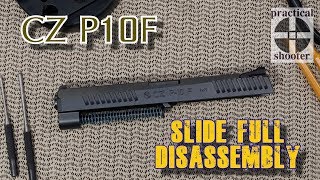 CZ P10F / P10C Full Slide Disassembly
