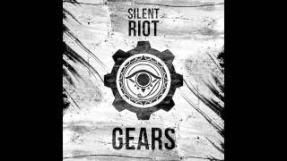 Silent Riot - G E A R S (Original Mix)