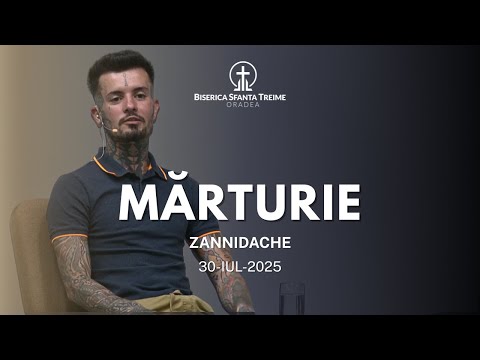 Mărturie Zanni | Biserica Sfânta Treime Oradea