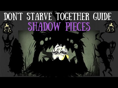 Don't Starve Together Guide: The Shadow Pieces