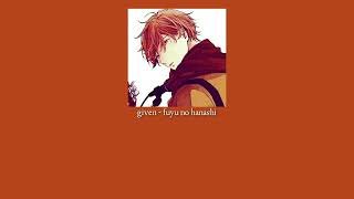 Download lagu given - fuyu no hanashi (slowed) mp3