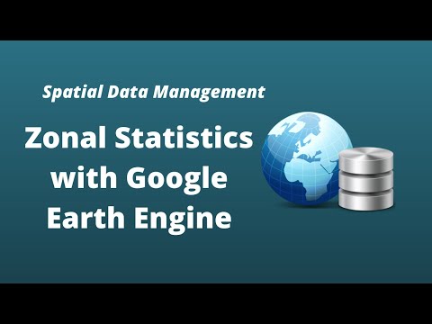 GEE Lesson 18 - Computing zonal statistics with Google Earth Engine